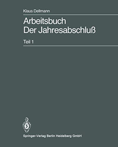 9783540155355: Arbeitsbuch der Jahresabschlu: Teil 1: Grundlagen des handelsrechtlichen Jahresabschlusses in Strukturbersichten, Beispielen und Aufgaben (German Edition)