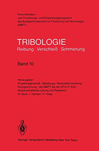 9783540155577: Tribologie Reibung, Verschlei, Schmierung (German Edition): Gleitlager, Konstruktive Gestaltung, Betriebsverhalten von Reibungssystemen, Dieselmotoren (Lebensdauererhhung): 10