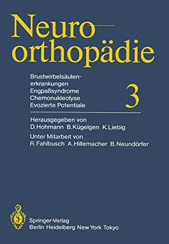 Brustwirbelsäulenerkrankungen. Engpasssyndrome. Chemonukleolyse. Evozierte Potentiale. Aus der Re...