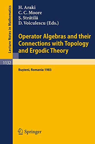 Beispielbild fr Operator Algebras and their Connections with Topology and Ergodic Theory: Proceedings of the OATE Conference held in Busteni, Romania, August 29 - . 1132) (English and French Edition) zum Verkauf von Housing Works Online Bookstore