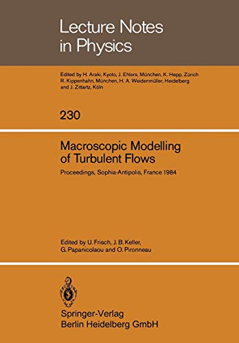 Beispielbild fr Macroscopic Modelling of Turbulent Flows: Proceedings of a Workshop held at INRIA, Sophia-Antipolis, France, December 10-14, 1984 (Lecture Notes in Physics) zum Verkauf von International Book Project