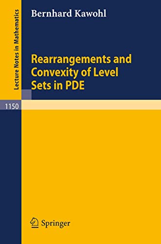 9783540156932: Rearrangements and Convexity of Level Sets in PDE: 1150