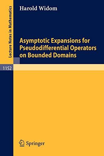 9783540157014: Asymptotic Expansions for Pseudodifferential Operators on Bounded Domains: 1152 (Lecture Notes in Mathematics)