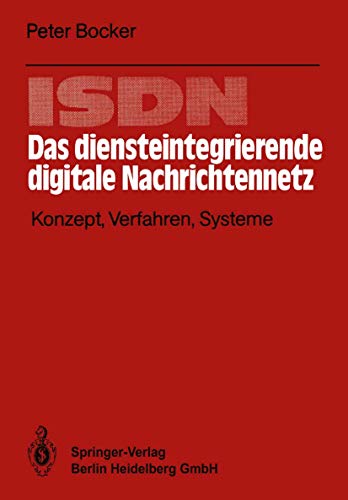Stock image for ISDN. Das Diensteintegrierende digitale Nachtrichtennetz. Konzept, Verfahren, Systeme for sale by Bernhard Kiewel Rare Books