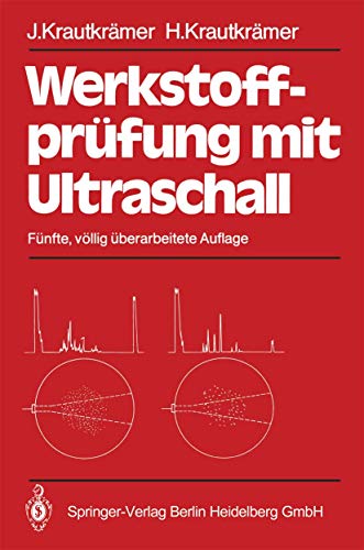WerkstoffprÃ¼fung mit Ultraschall (German Edition) (9783540157540) by Josef KrautkrÃ¤mer; Herbert KrautkrÃ¤mer
