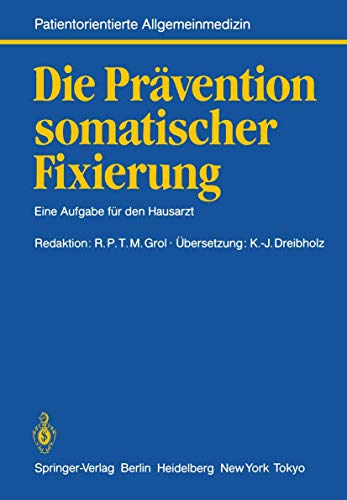 9783540157595: Die Prvention somatischer Fixierung: Eine Aufgabe Fr Den Hausarzt (Neue Allgemeinmedizin / Patientenorientiertes Konzept): 2