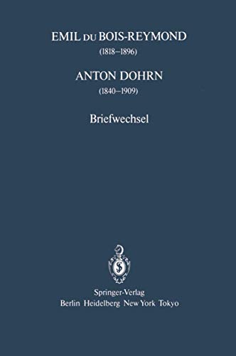 9783540158127: Emil du Bois-Reymond (1818–1896) Anton Dohrn (1840–1909):: Briefwechsel