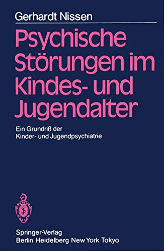 Stock image for Psychische Strungen im Kindes- und Jugendalter: Ein Grundri der Kinder- und Jugendpsychiatrie (German Edition) for sale by BURISBOOKS