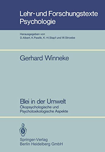 Blei in der Umwelt. Ökopsychologische und psychotoxikologische Aspekte.