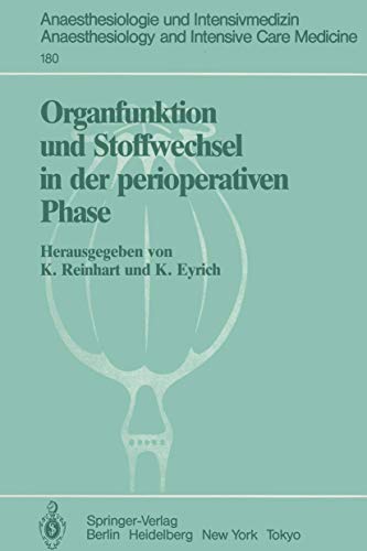 9783540159254: Organfunktion und Stoffwechsel in der perioperativen Phase: 1. Internationales Steglitzer Symposium (25.–26. Oktober 1985), Begleitsymposium (24. ... Care Medicine, 180) (German Edition)