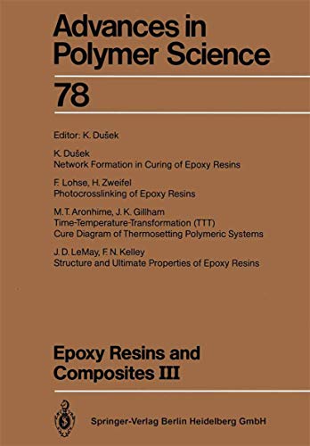 9783540159360: Epoxy Resins and Composites III: 78 (Advances in Polymer Science)