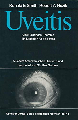 9783540159452: Uveitis: Klinik, Diagnose, Therapie; Ein Leidfaden Fr Die Praxis (German Edition): Klinik, Diagnose, Therapie Ein Leitfaden Fur Die Praxis