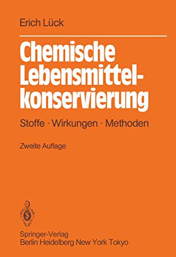 9783540159506: Chemische Lebensmittelkonservierung: Stoffe Wirkungen Methoden - Lck, Erich