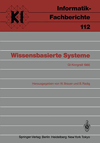 Beispielbild fr Wissensbasierte Systeme. GI-Kongre Mnchen, 28./29. Okt. 1985. zum Verkauf von Roland Antiquariat UG haftungsbeschrnkt