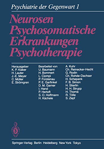 9783540160267: Psychiatrie der Gegenwart: Band 1: Neurosen, Psychosomatische Erkrankungen, Psychotherapie (German Edition)