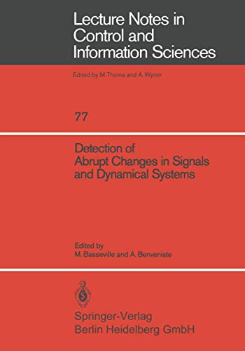 Beispielbild fr Detection of Abrupt Changes in Signals and Dynamical Systems (Lecture Notes in Control and Information Sciences) zum Verkauf von Lucky's Textbooks