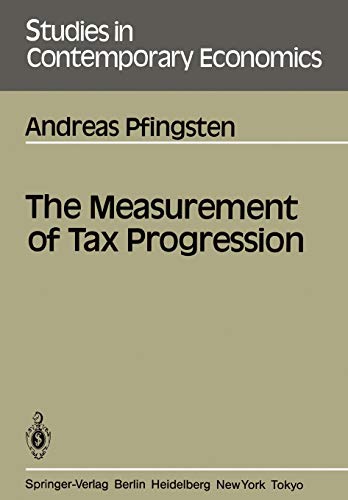 9783540160724: The Measurement of Tax Progression: 20 (Studies in Contemporary Economics, 20)