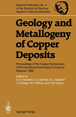 Imagen de archivo de 1986 HC Geology and Metallogeny of Copper Deposits: Proceedings of the Copper Symposium 27th International Geological Congress Moscow, 1984 (Special . for Geology Applied to Mineral Deposits) by Gnther H. Friedrich a la venta por Miki Store