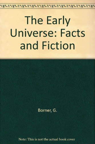 Beispielbild fr The Early Universe: Facts and Fiction zum Verkauf von Recycle Bookstore