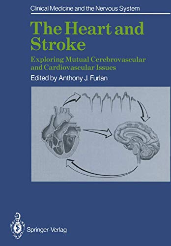 The Heart and Stroke. Exploring Mutual Cerebrovascular and Cardiovascular Issues.