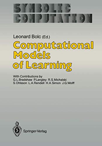 Stock image for Computational Models of Learning.; (Springer Series Symbolic Computation - Artificial Intelligence.) for sale by J. HOOD, BOOKSELLERS,    ABAA/ILAB