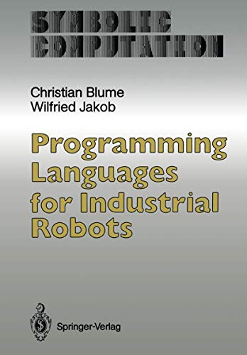 Beispielbild fr Programming Languages for Industrial Robots (Symbolic computation. Artificial intelligence) zum Verkauf von Mispah books