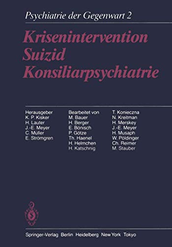 Imagen de archivo de Krisenintervention - Suizid - Konsiliarpsychiatrie. Psychiatrie der Gegenwart 2. a la venta por Eugen Friedhuber KG