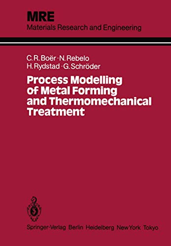 Beispielbild fr Process Modelling of Metal Forming and Thermomechanical Treatment (Materials Research and Engineering) zum Verkauf von Zubal-Books, Since 1961