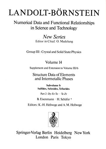 Dy-Er-Te ... Te-Zr (Landolt-BÃ¶rnstein: Numerical Data and Functional Relationships in Science and Technology - New Series, 14b2) (9783540164029) by Eisenmann, B.; SchÃ¤fer, H.
