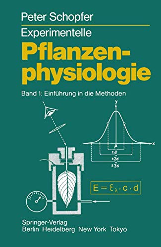 Experimentelle Pflanzenphysiologie : Band 1 Einführung in die Methoden - P. Schopfer
