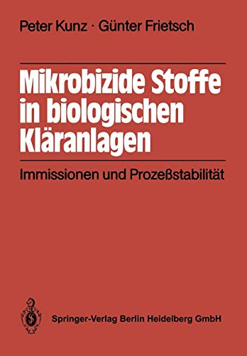 Beispielbild fr Mikrobizide Stoffe in biologischen Klranlagen: Immissionen und Prozestabilitt zum Verkauf von Bernhard Kiewel Rare Books