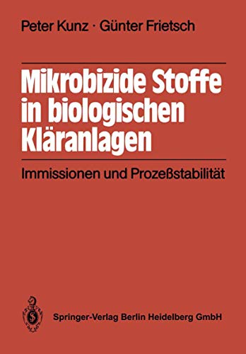 9783540164265: Mikrobizide Stoffe in Biologischen Klranlagen: Immissionen und Prozestabilitt (German Edition)