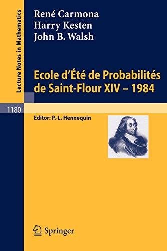 Imagen de archivo de Ecole d'Ete de Probabilites de Saint Flour XIV, 1984 (Lecture Notes in Mathematics, 1180) (French and English Edition) a la venta por Lucky's Textbooks