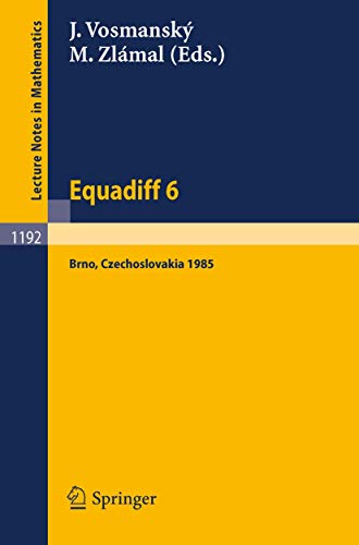 Stock image for Equadiff 6: Proceedings of the International Conference on Differential Equations and Their Applications, Held in Brno, Czechoslov for sale by Chiron Media