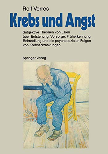 9783540165194: Krebs und Angst: Subjektive Theorien von Laien ber Entstehung, Vorsorge, Frherkennung, Behandlung und die psychosozialen Folgen von Krebserkrankungen