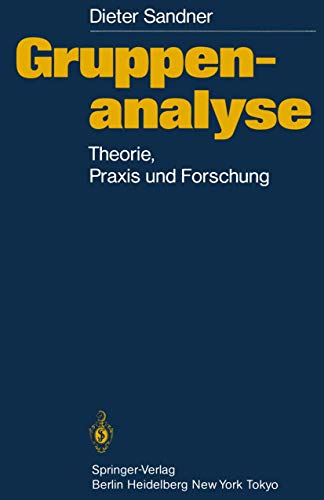 Stock image for Gruppenanalyse: Theorie, Praxis, Forschung for sale by Revaluation Books