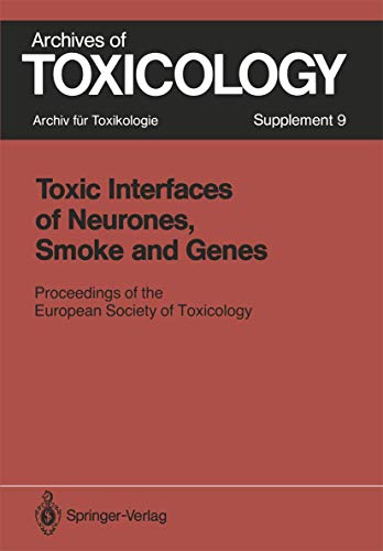 Imagen de archivo de Toxic Interfaces of Neurones, Smoke and Genes. Archives of Toxicology, Supplement No. 9 a la venta por Zubal-Books, Since 1961
