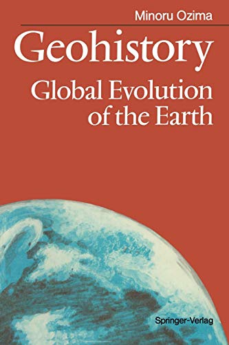 9783540165958: Geohistory: Global Evolution of the Earth