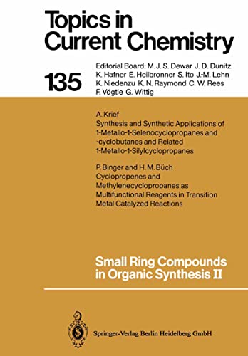 Stock image for Small Ring Compounds in Organic Synthesis II (Topics in Current Chemistry, 135) for sale by The Book Exchange