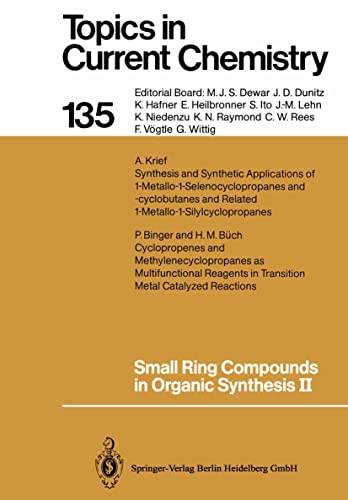 9783540166627: Small Ring Compounds in Organic Synthesis II: 135 (Topics in Current Chemistry, 135)