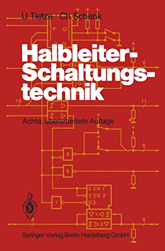 Halbleiter-Schaltungstechnik - Tietze, Ulrich und Christoph Schenk