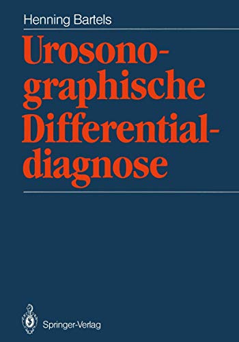 Urosonographische Differentialdiagnose. Mit e. Geleitw. von W. Vahlensieck