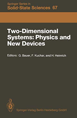 Stock image for Two-Dimensional Systems: Physics and New Devices: Proceedings of the International Winter School, Mauterndorf, Austria, February 24-28, 1986 (Springer Series in Solid-State Sciences) for sale by The Book Bin