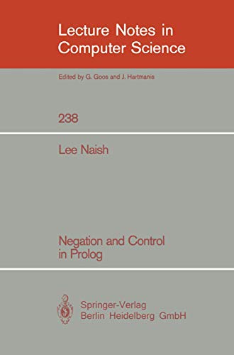 9783540168157: Negation and Control in Prolog: 238 (Lecture Notes in Computer Science)