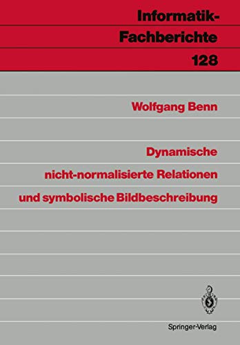 Beispielbild fr Dynamische nicht-normalisierte Relationen und symbolische Bildbeschreibung zum Verkauf von Chiron Media