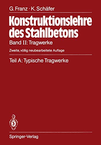 Typische Tragwerke (Konstruktionslehre des Stahlbetons / Tragwerke) (German Edition) (9783540168614) by Franz, Gotthard E.; SchÃ¤fer, Kurt