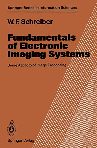 9783540168713: Fundamentals of Electronic Imaging Systems: Some Aspects of Image Processing (Springer Series in Information Sciences)