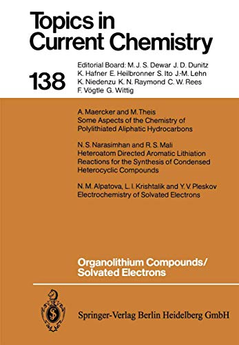 Stock image for Organolithium Compounds / Solvated Electrons (Topics in Current Chemistry, Volume 138) for sale by The Book Exchange