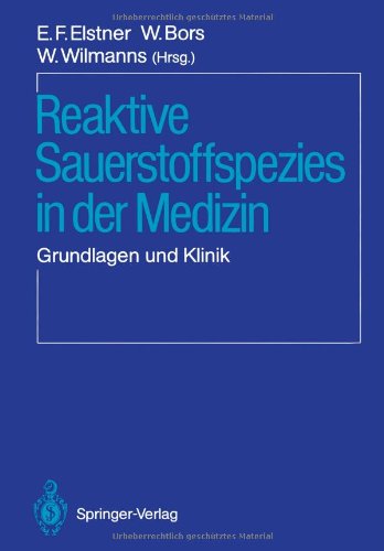 Imagen de archivo de Reaktive Sauerstoffspezies in der Medizin. Grundlagen und Klinik a la venta por medimops