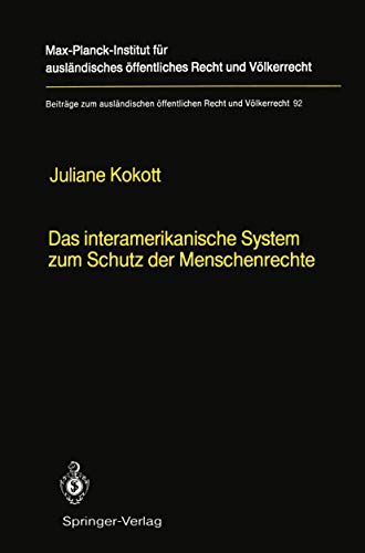 9783540170921: Das interamerikanische System zum Schutz der Menschenrechte / The Inter-American System for the Protection of Human Rights: English Summary: 92 ... ffentlichen Recht und Vlkerrecht)